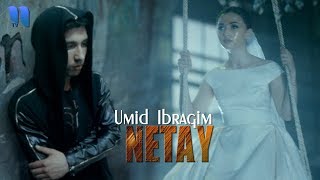 Umid Ibragim - Netay