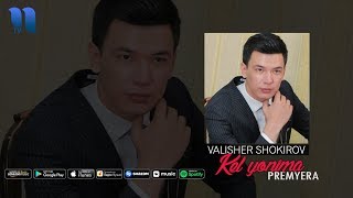 Valisher Shokirov - Kel yonima