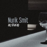 Nurik Smit - Aq sharap
