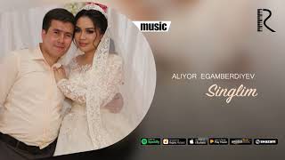 Aliyor Egamberdiyev - Singlim