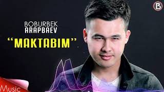 Boburbek Arapbaev - Maktabim