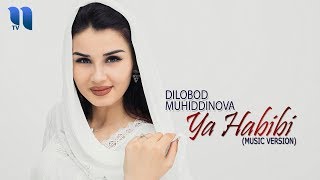 Dilobod Muhiddinova - Ya Habibi