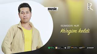 Isomiddin Nur - Ko'rgim keldi