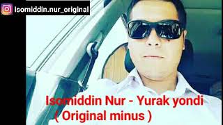 Isomiddin Nur - Yurak yondi ( Original minus )