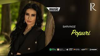 Sarvinoz - Popuri