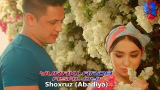 Shoxruz (Abadiya) - Yuraklarda (Asal oyi filmidan)