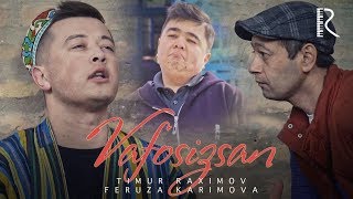 Timur Raximov va Feruza Karimova - Vafosizsan (Sayil 3 filmidan)