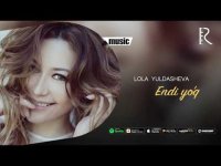 Lola Yuldasheva - Endi yo'q