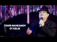 Tohir Mahkamov - Ot keldi