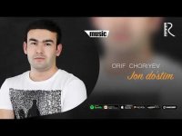 Orif Choriyev - Jon do'stim