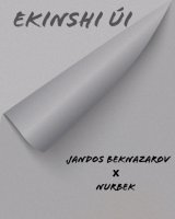 Jandos Beknazarov & Nurbek - Ekinshi Ui