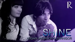 Asqar Umarxon & Zarnigor - Shine