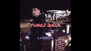 Lunata - Tungi qala