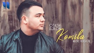 Otash Xijron - Komila