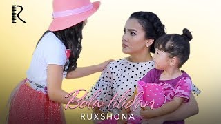Ruxshona - Bola tilidan