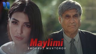 Shoxruz Muxtorov - Maylimi