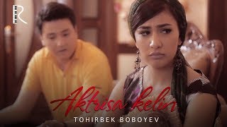 Tohirbek Boboyev - Aktrisa kelin