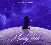 Aquen feat. LimJay - Мuńly kesh