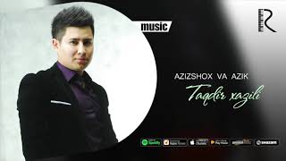 Azizshox va Azik - Taqdir xazili