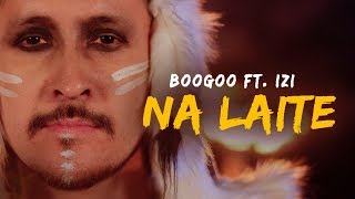BOOGOO ft IZI - Na Laite (TENGRI)