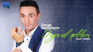 Furqat Sayfullayev - O'rganib qoldim