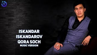 Iskandar Iskandarov - Qora soch