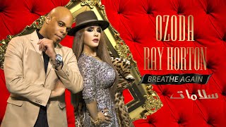 Ozoda & Ray Horton - Breathe again