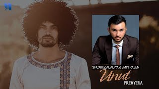Shoxruz (Abadiya) feat. Emin Rasen - Unut