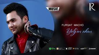 Furqat Macho - Yolg'on akan