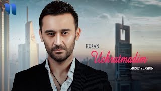 Husan - Uchratmadim