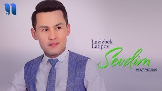 Lazizbek Latipov - Sevdim