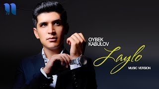 Oybek Kabulov - Laylo