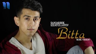 Sanjarbek Izzatullayev - Bitta