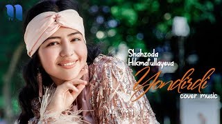 Shahzoda Hikmatullayeva - Yondirdi (cover)