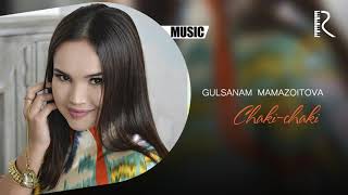 Gulsanam Mamazoitova - Chaki-chaki