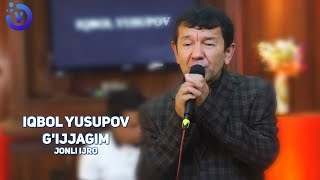 Iqbol Yusupov - G'ijjagim