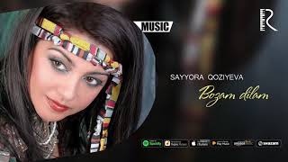 Sayyora Qoziyeva - Bozam dilam