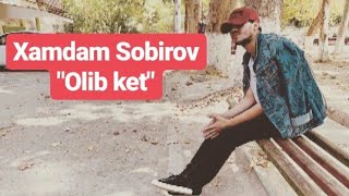 Xamdam Sobirov - Olib ket