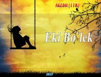 AkZhol (TTK) - Eki Bo'lek