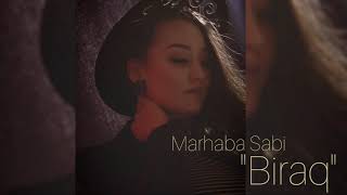 Marhaba Sabi - Biraq  Бирак
