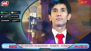 Muhiddin Dehqonov - Yomon-Yomon