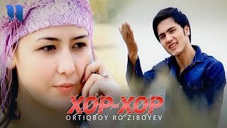 Ortiqboy Ro'ziboyev - Xop-xop