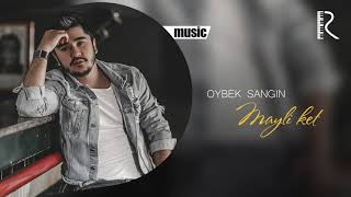 Oybek Sangin - Mayli ket