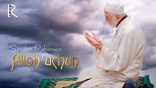 Sardor Rahimxon - Alloh uchun