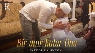 Sardor Rahimxon - Bir umr kutar ona