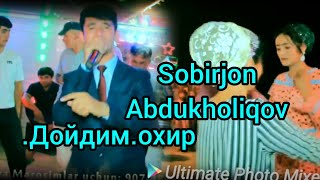Sobirjon Abdukholiqov - Doydim oxir