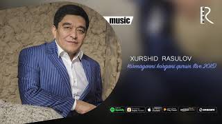 Xurshid Rasulov - Ko'rmaganni ko'rgani qursin