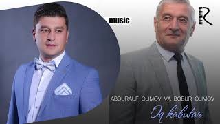 Abdurauf Olimov va Bobur Olimov - Oq kabutar