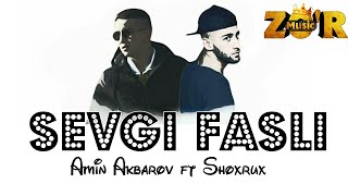 Amin Akbarov ft Shoxrux - Sevgi Fasli