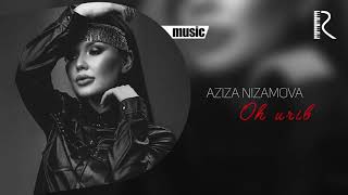 Aziza Nizamova - Oh urib